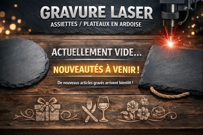 Gravure laser – Assiettes et plateaux en ardoise – Nouveautés à venir